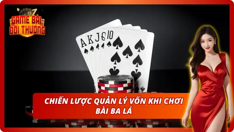 Một chiến lược quản lý vốn an toàn sẽ giảm khả năng thua