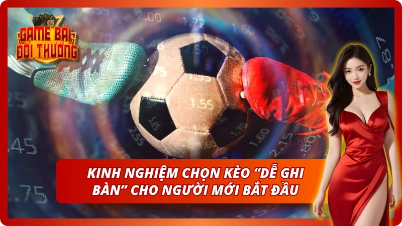 Những kinh nghiệm chọn kèo để dễ thắng cho người mới tham gia