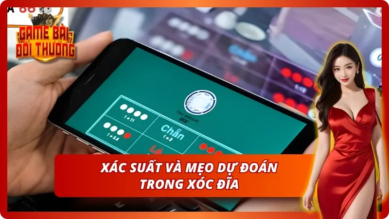 Các mẹo dự đoán và xác suất trong Xóc Đĩa
